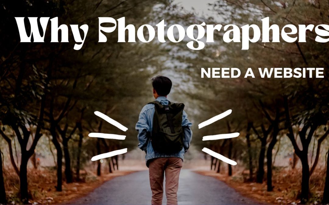 Why Photographers Need a Website